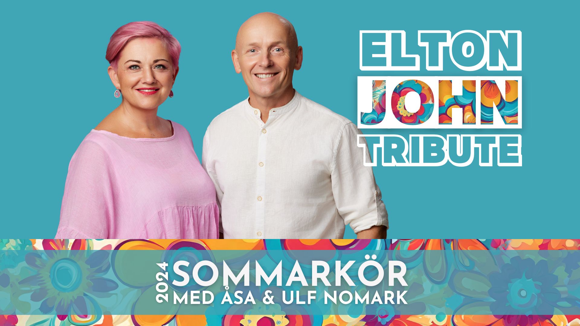 Sommarkör 2024 med Åsa och Ulf Nomark - Elton John Tribute